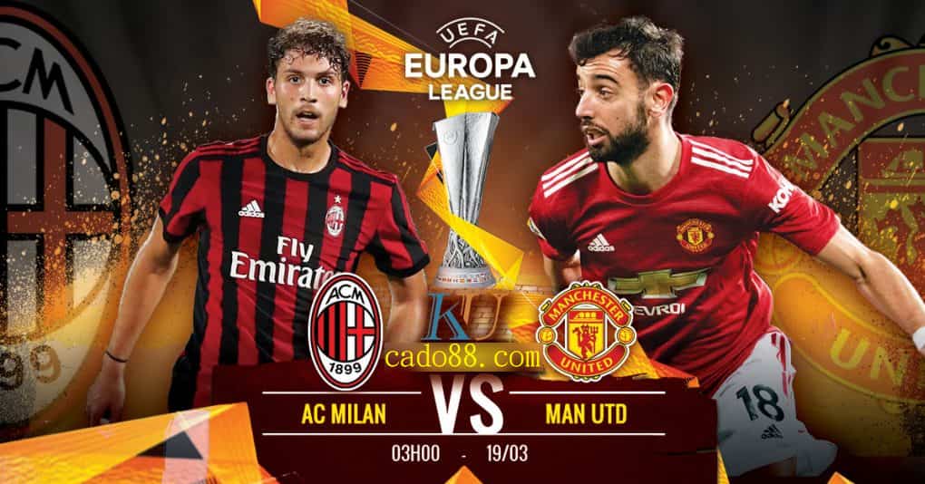 Soi kèo bóng đá AC Milan vs Man United 03h00 ngày 19/03/2021 – Cúp C2 Europa League