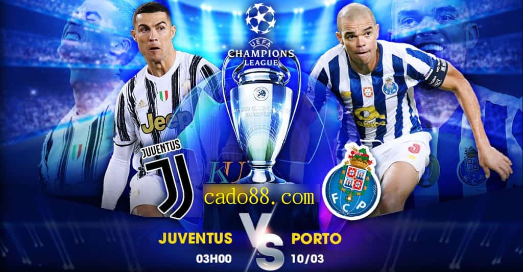 Trận bóng đá  Juventus vs FC Porto 03h00 ngày 10/03/2021 – Cúp C1 Champions League